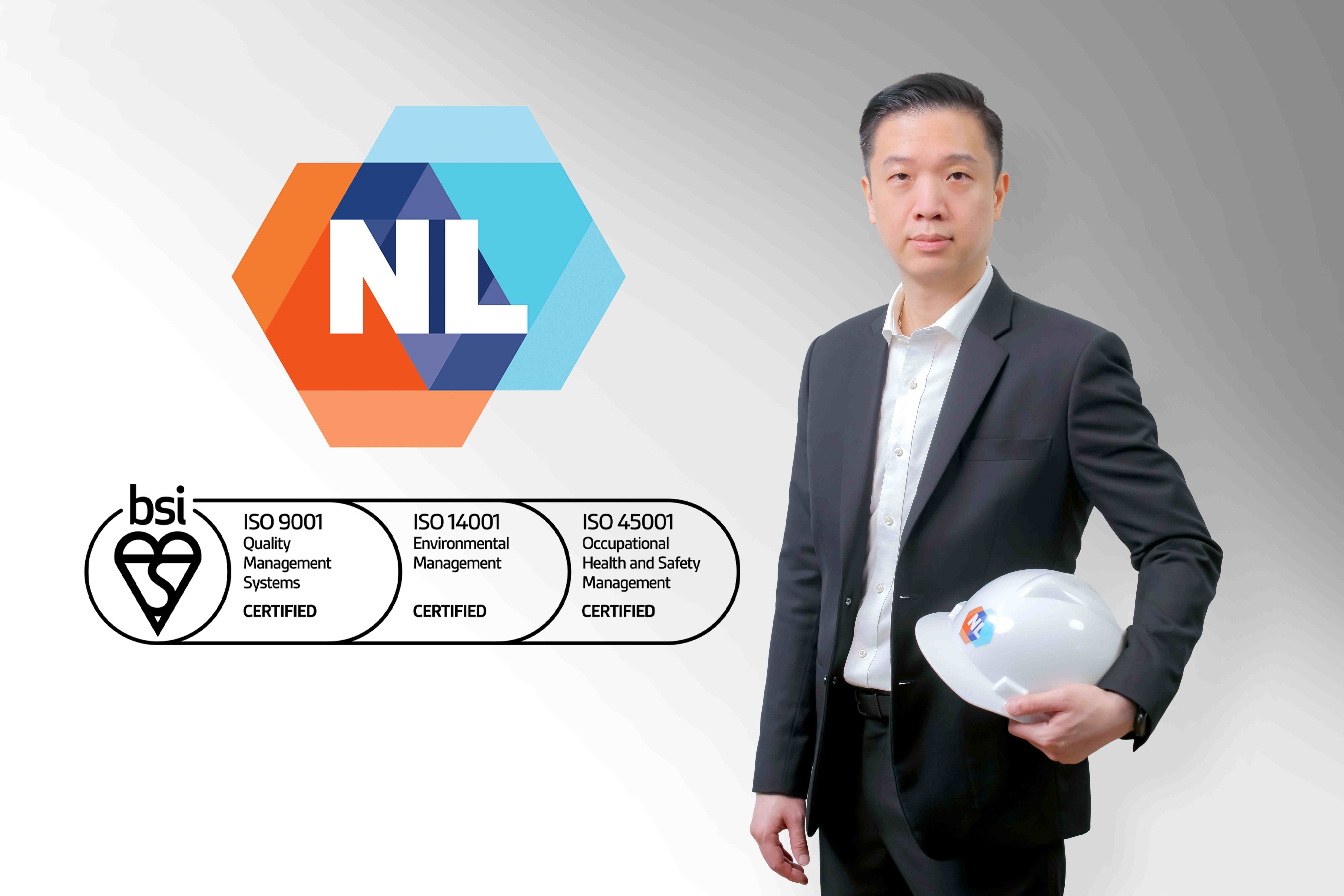 NL ผ่านการรับรองมาตรฐานสากล “ISO 14001:2015” และ “ISO 45001:2018”  ตอกย้ำองค์กรก่อสร้างมืออาชีพ มุ่งเน้นระบบการจัดการสิ่งแวดล้อม  และความปลอดภัยอย่างยั่งยืน   