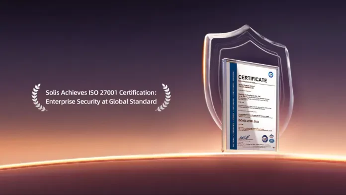 Solis ได้รับการรับรองมาตรฐาน ISO 27001 ด้านความปลอดภัยของข้อมูล